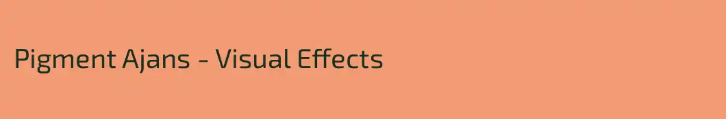 Pigment Ajans - Visual Effects